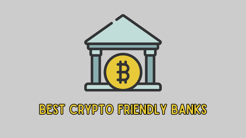 best-crypto-friendly-banks